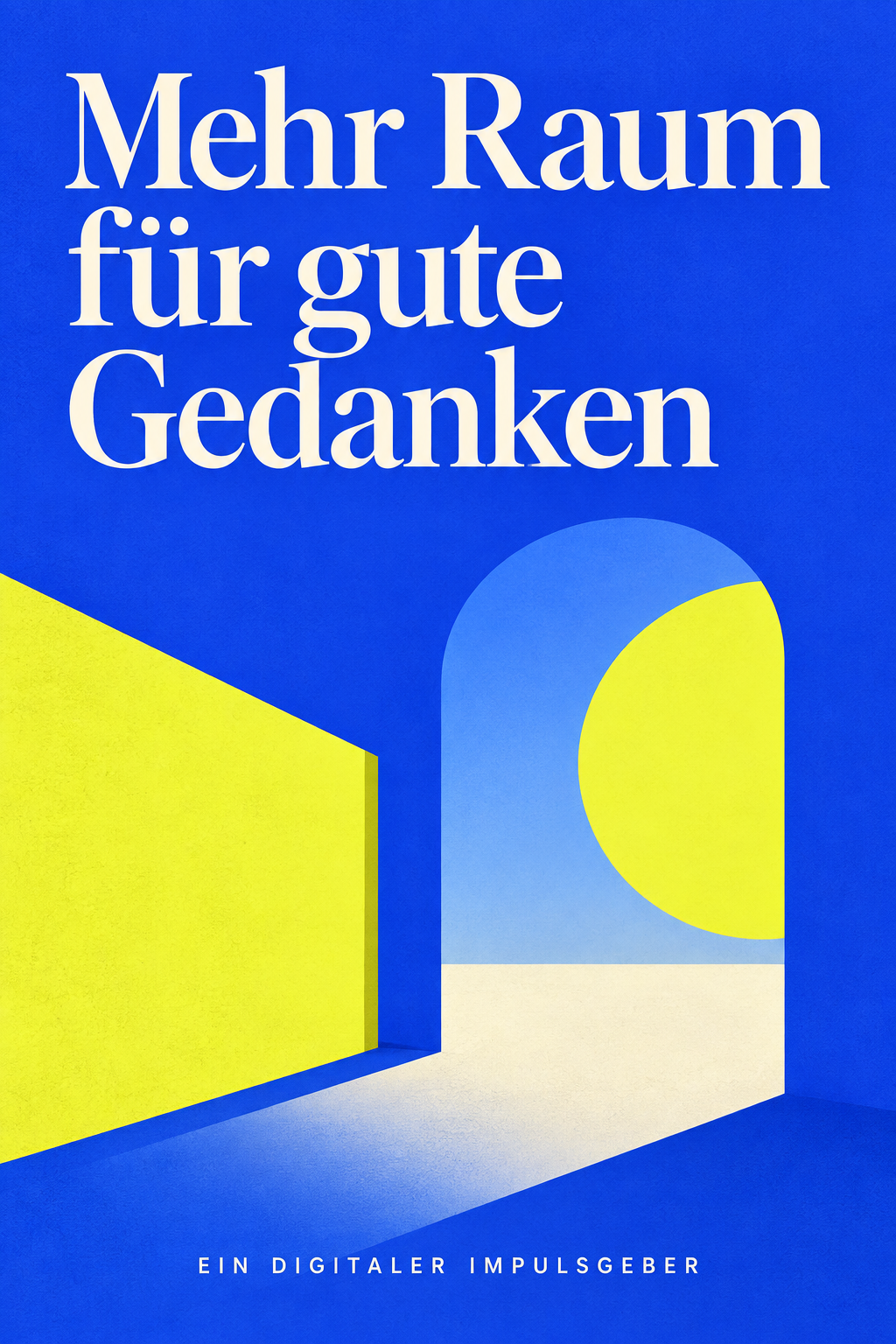 Beispielcover: Mehr Raum für gute Gedanken